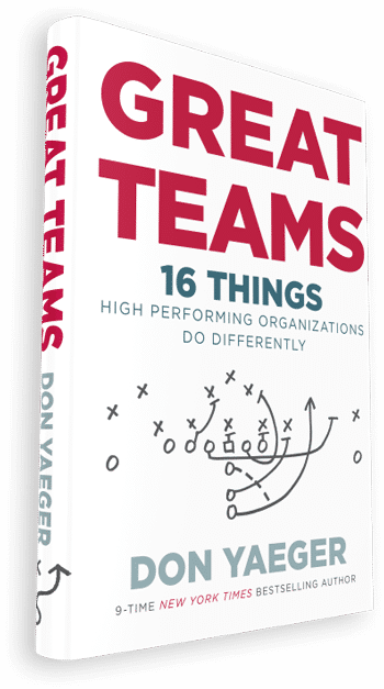 Great Teams: 16 Things High Performing Organizations Do Differently