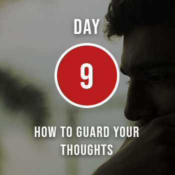 How to Guard Your Thoughts